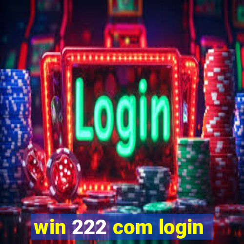 win 222 com login